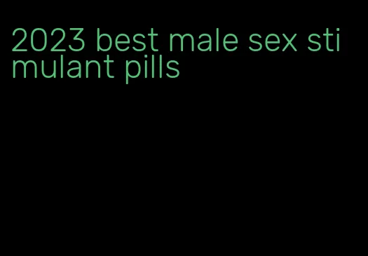2023 best male sex stimulant pills