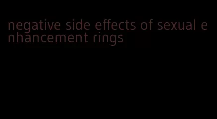 negative side effects of sexual enhancement rings