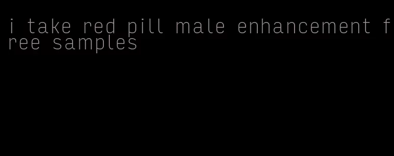 i take red pill male enhancement free samples